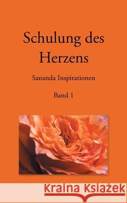 Schulung des Herzens - Sananda Inspirationen: Band 1 Stuckert, Heike 9783743181083