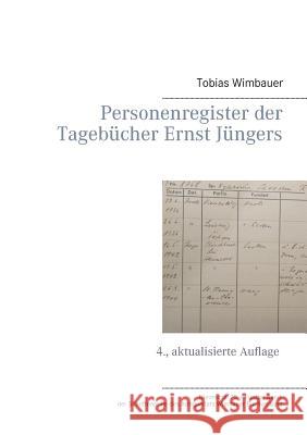 Personenregister der Tagebücher Ernst Jüngers: 4., aktualisierte Auflage (Nimmertal 75 / Fünfter Band der Schriftenreihe des Antiquariats Wimbauer Buc Wimbauer, Tobias 9783743193369 Books on Demand