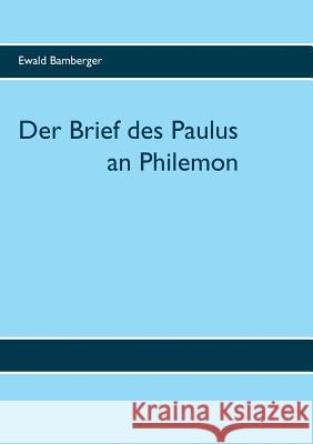 Der Brief des Paulus an Philemon Ewald Bamberger 9783743195523