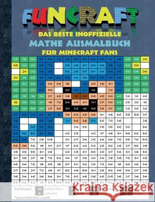 Funcraft - Das beste inoffizielle Mathe Ausmalbuch für Minecraft Fans Taane, Theo Von 9783743196919 Books on Demand
