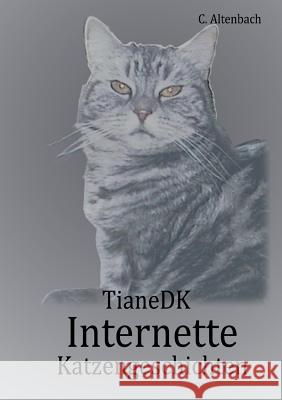 Internette Katzengeschichten Christiane Altenbach 9783743197657