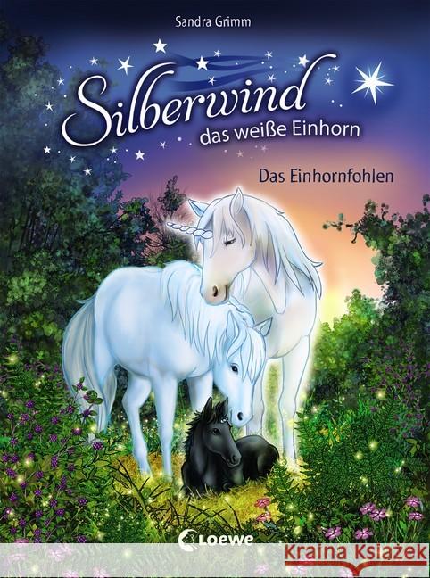 Silberwind, das weiße Einhorn - Das Einhornfohlen Grimm, Sandra 9783743200234 Loewe Verlag