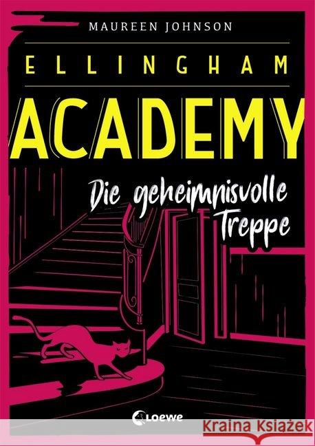 Ellingham Academy - Die geheimnisvolle Treppe : Krimiroman, Detektivroman Johnson, Maureen 9783743202337 Loewe Verlag