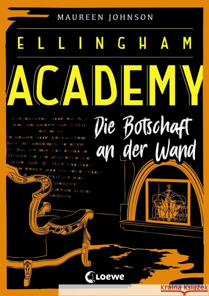 Ellingham Academy (Band 3) - Die Botschaft an der Wand Johnson, Maureen 9783743202344