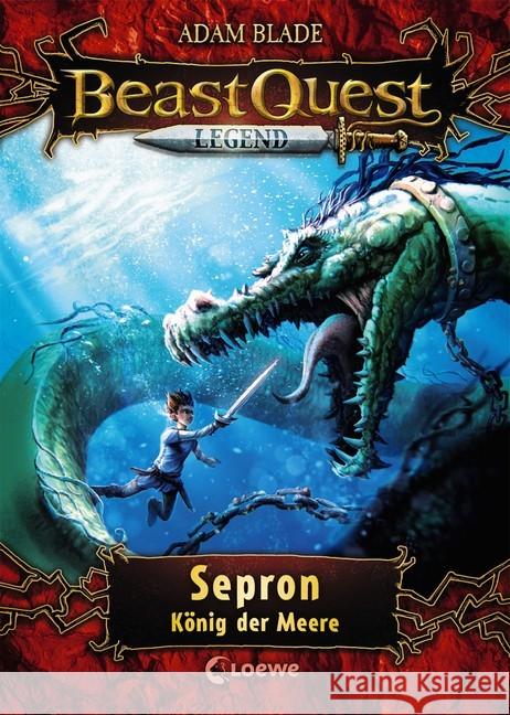 Beast Quest Legend - Sepron, König der Meere Blade, Adam 9783743202733