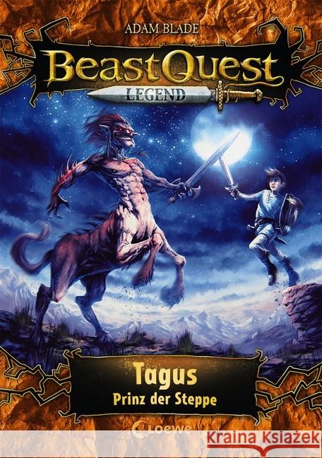 Beast Quest Legend - Tagus, Prinz der Steppe Blade, Adam 9783743202757