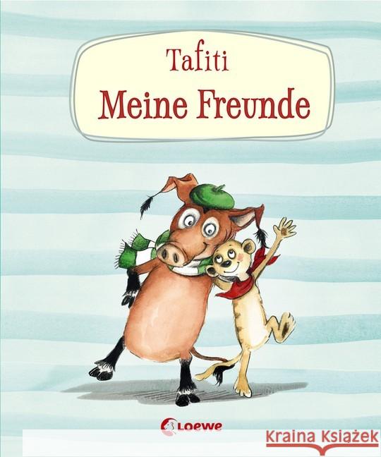 Tafiti - Meine Freunde : Erinnerungsbuch für Kinder ab 5 Jahre Boehme, Julia 9783743203266