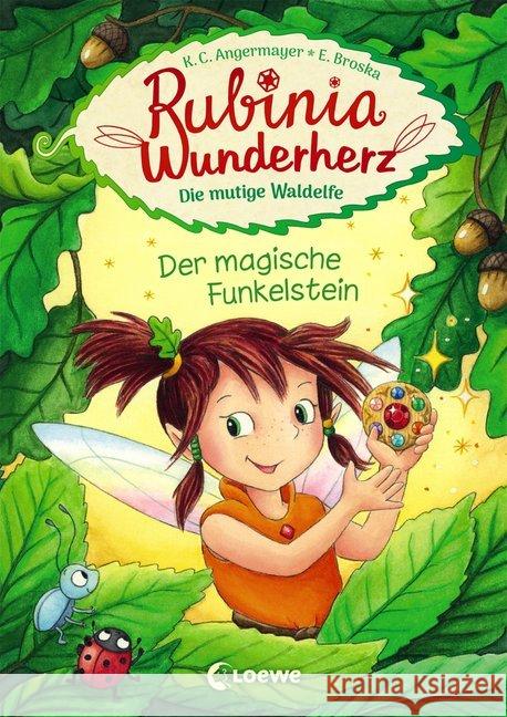 Rubinia Wunderherz, die mutige Waldelfe - Der magische Funkelstein Angermayer, Karen Chr. 9783743203563 Loewe Verlag