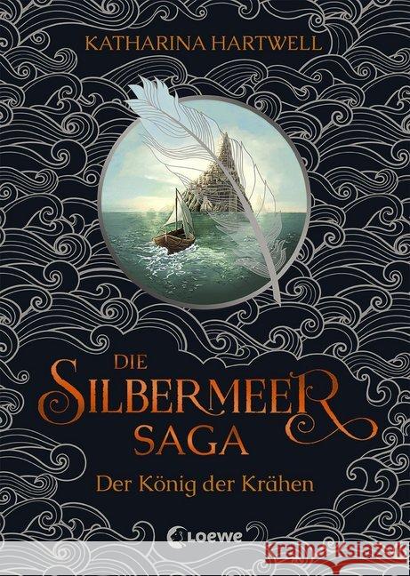 Die Silbermeer-Saga - Der König der Krähen : Ein literarisches, bildgewaltiges Nordic-Fantasy-Epos Hartwell, Katharina 9783743203662