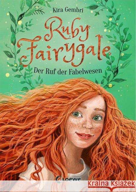 Ruby Fairygale - Der Ruf der Fabelwesen : Kinderbuch  - Fantasy-Buch für Mädchen und Jungen Gembri, Kira 9783743204591 Loewe Verlag