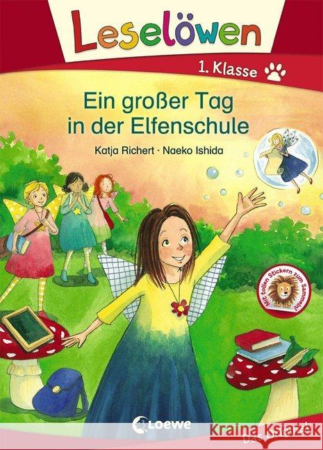 Leselöwen 1. Klasse - Ein großer Tag in der Elfenschule : Mit tollen Stickern zum Sammeln! Richert, Katja 9783743205000
