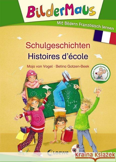 Bildermaus - Mit Bildern Französisch lernen - Schulgeschichten / Histoires d'école : Mit tollem Vokabel-Domino zum Sammeln! Vogel, Maja von 9783743205086