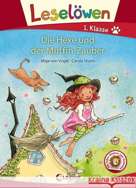 Leselöwen 1. Klasse - Die Hexe und der Muffin-Zauber : Mit tollen Stickern zum Sammeln! Vogel, Maja von 9783743205123 Loewe Verlag