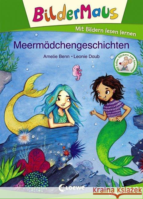 Bildermaus - Meermädchengeschichten : Mit tollen Stickern zum Sammeln! Benn, Amelie 9783743205147