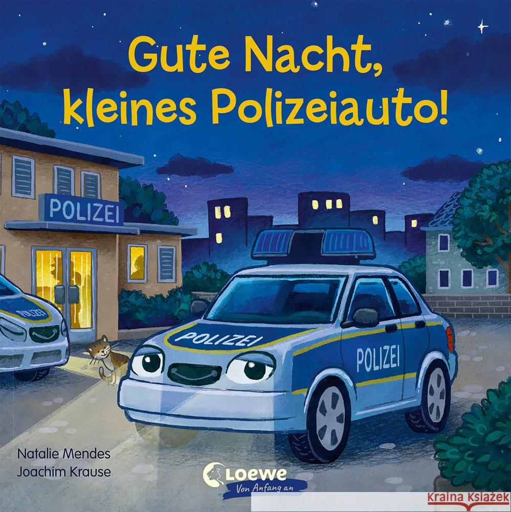 Gute Nacht, kleines Polizeiauto! Mendes, Natalie 9783743207189 Loewe