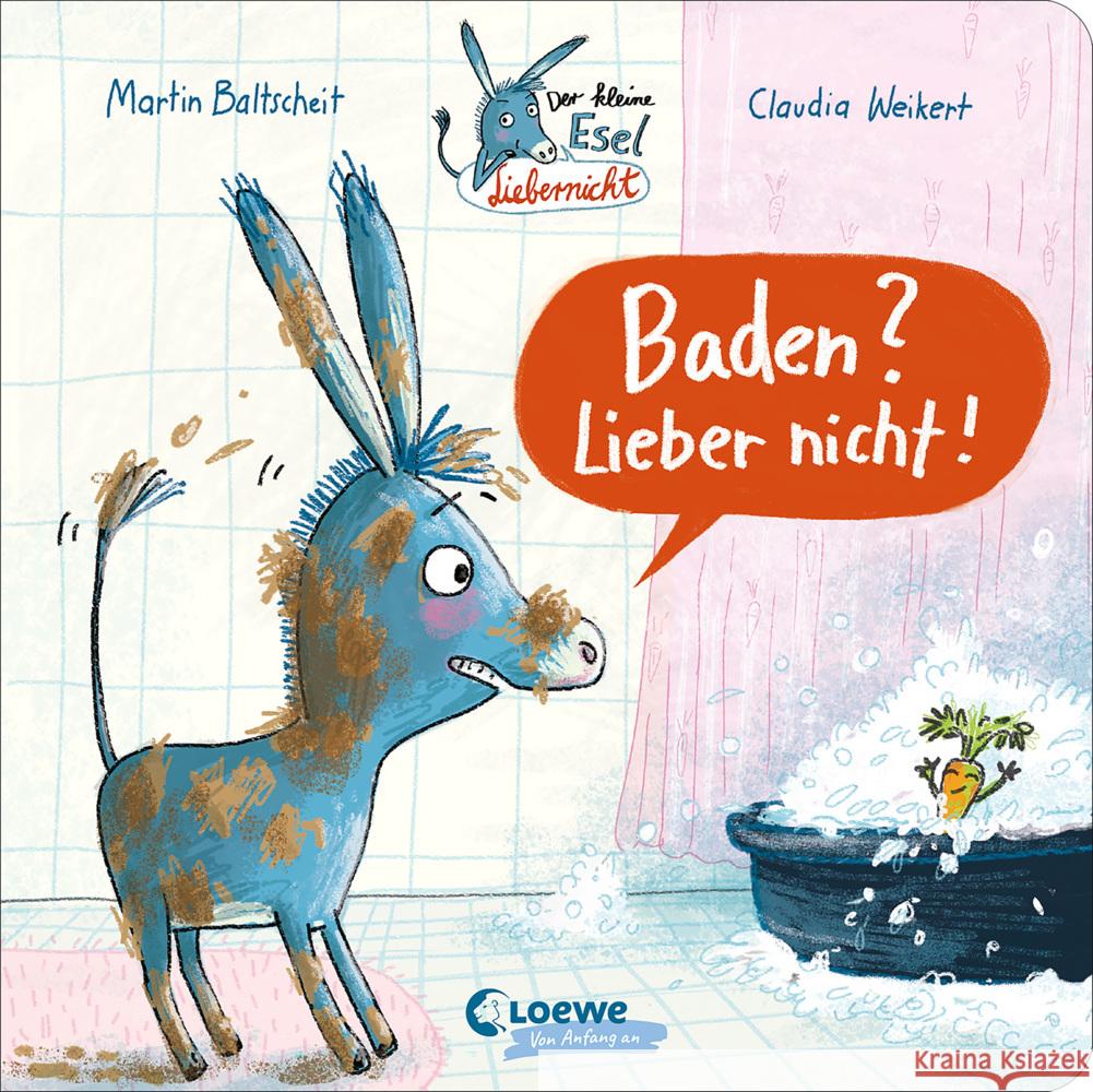 Der kleine Esel Liebernicht - Baden? Lieber nicht! Baltscheit, Martin 9783743207295 Loewe