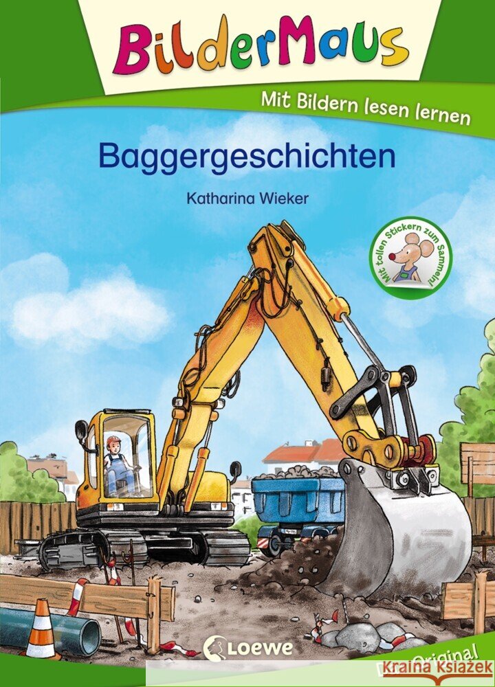 Bildermaus - Baggergeschichten Wieker, Katharina 9783743207547 Loewe