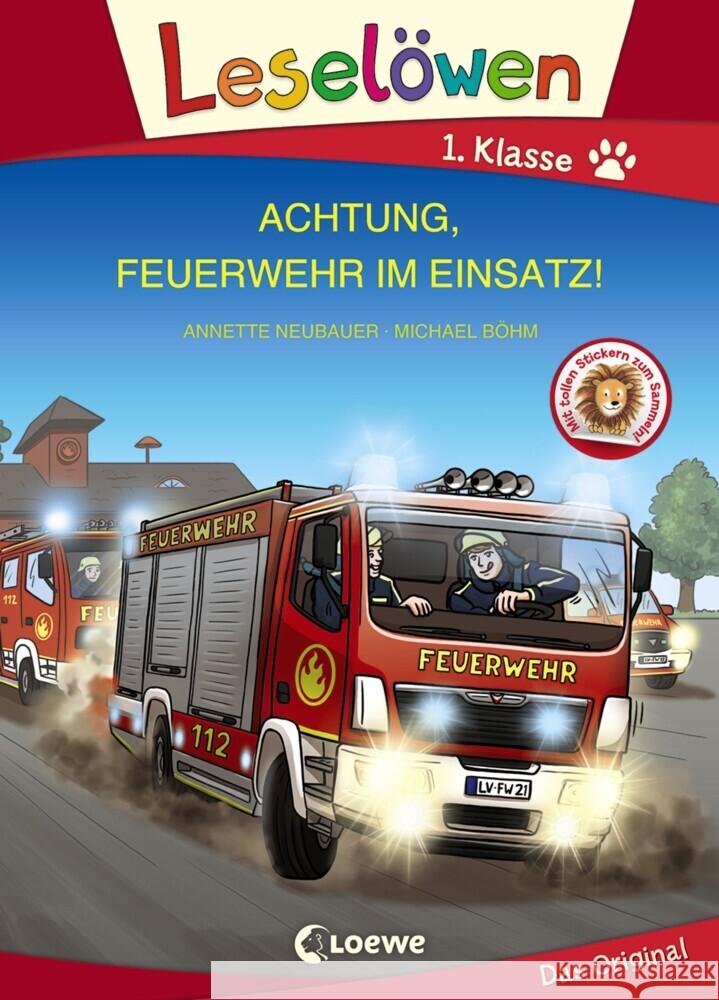 Leselöwen 1. Klasse - Achtung, Feuerwehr im Einsatz! (Großbuchstabenausgabe) Neubauer, Annette 9783743207585 Loewe