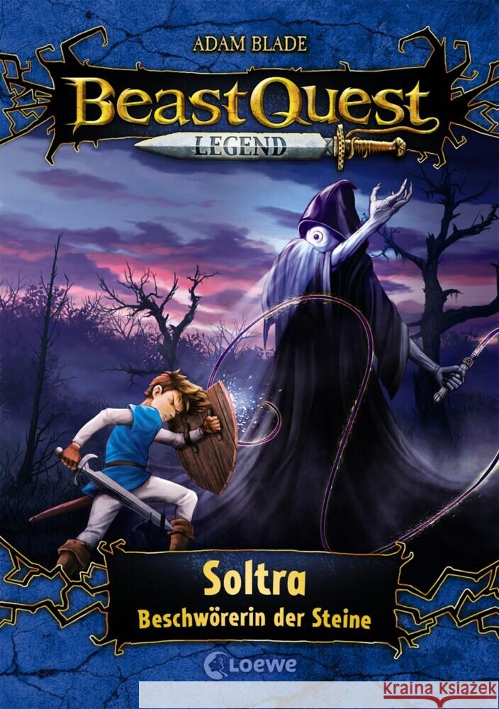Beast Quest Legend (Band 9) - Soltra, Beschwörerin der Steine Blade, Adam 9783743208001 Loewe
