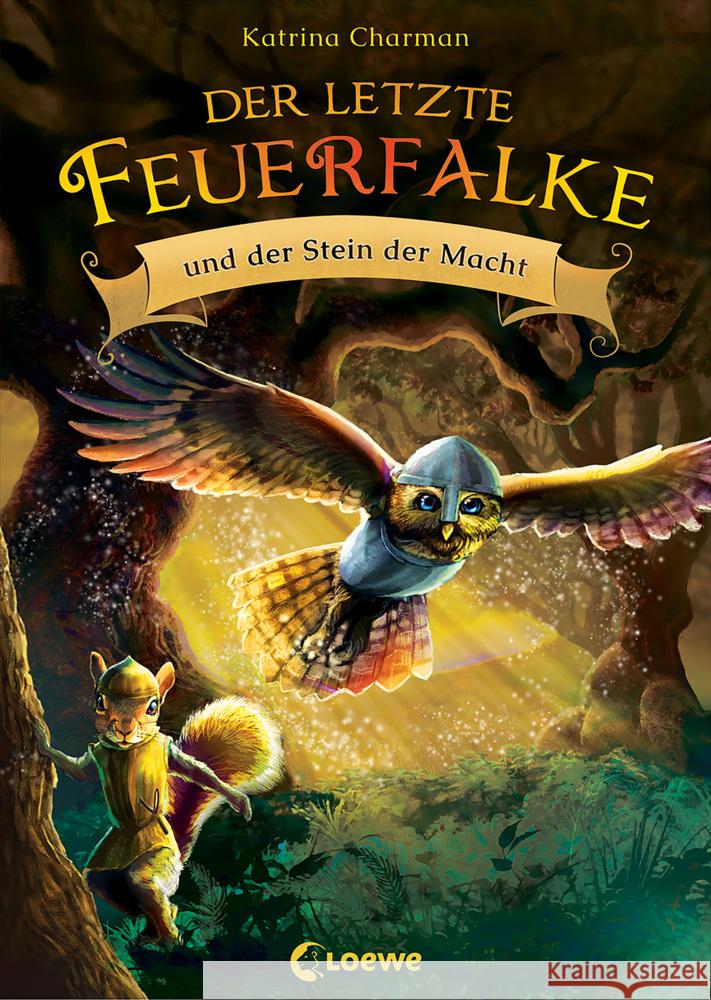 Der letzte Feuerfalke und der Stein der Macht (Band 1) Charman, Katrina 9783743208124 Loewe