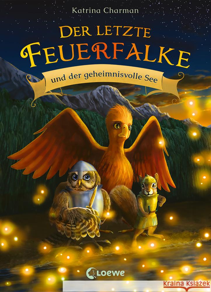 Der letzte Feuerfalke und der geheimnisvolle See (Band 4) Charman, Katrina 9783743208155