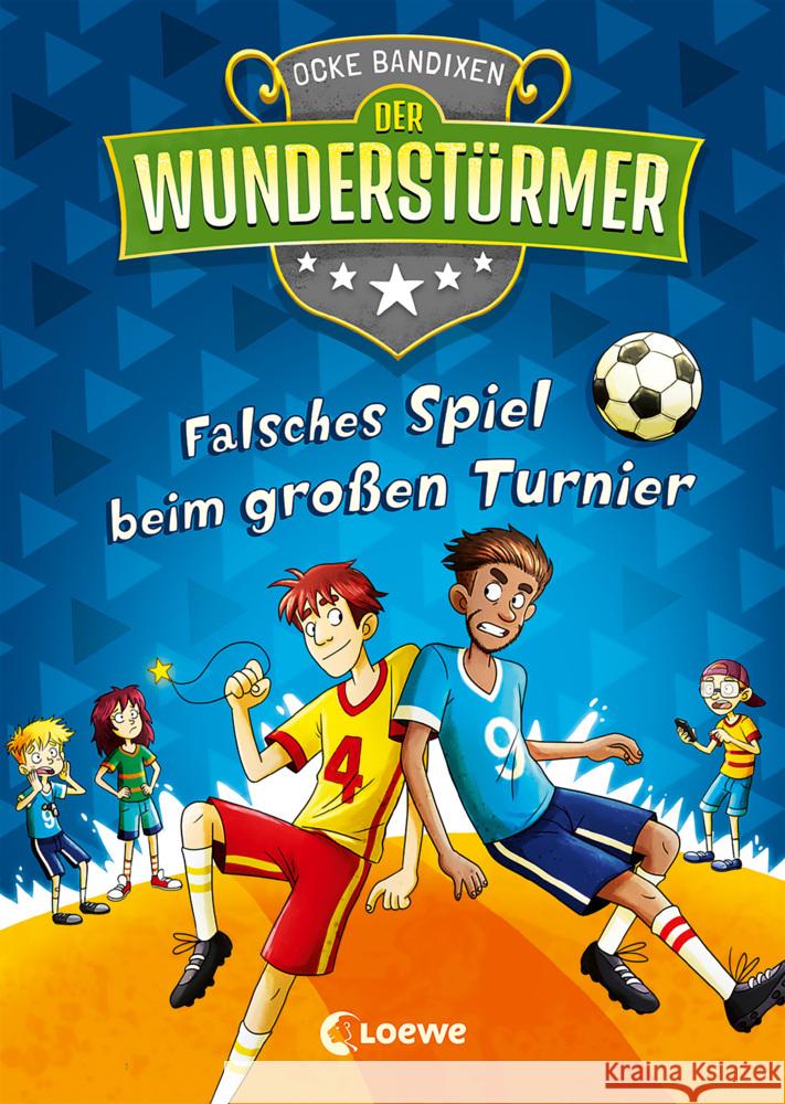 Der Wunderstürmer (Band 7) - Falsches Spiel beim großen Turnier Bandixen, Ocke 9783743209923 Loewe