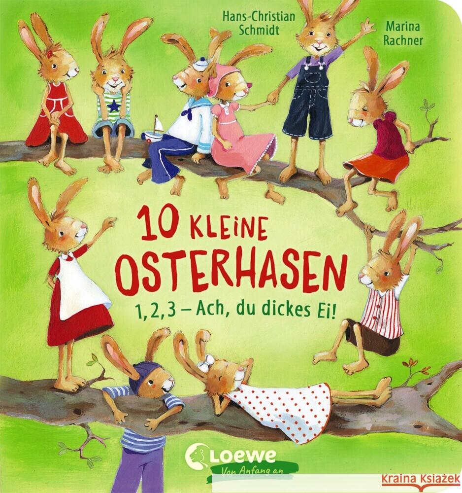 10 kleine Osterhasen Schmidt, Hans-Christian 9783743210134 Loewe