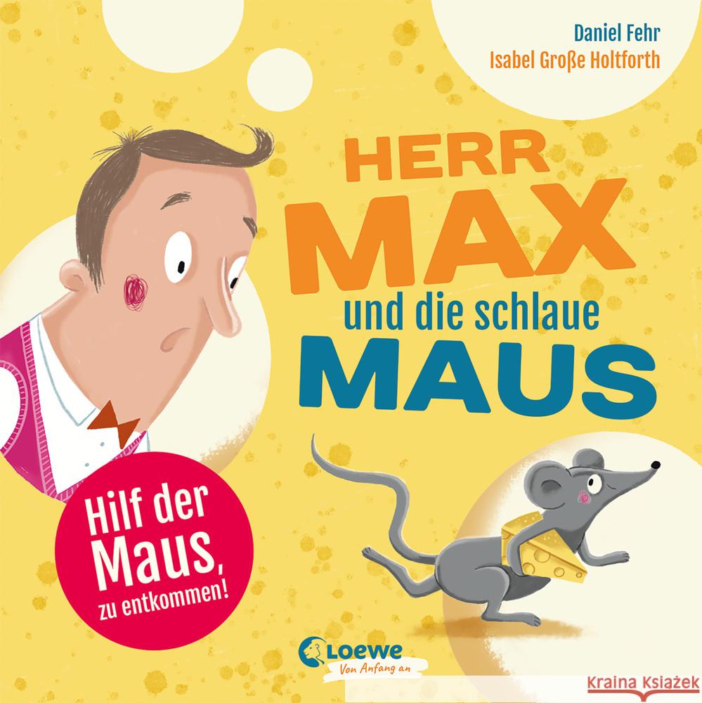 Herr Max und die schlaue Maus Fehr, Daniel 9783743210295 Loewe