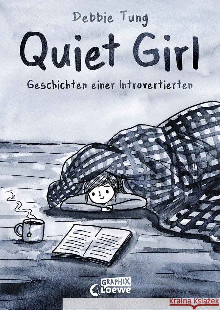 Quiet Girl (deutsche Hardcover-Ausgabe) Tung, Debbie 9783743210790