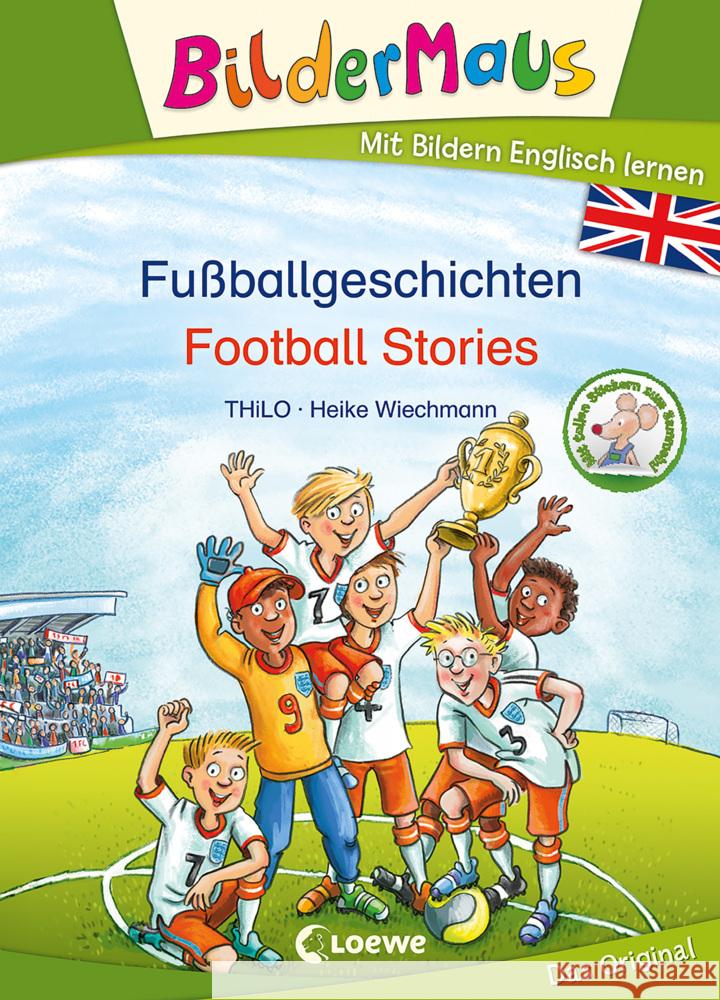 Bildermaus - Mit Bildern Englisch lernen - Fußballgeschichten - Football Stories Thilo 9783743210936