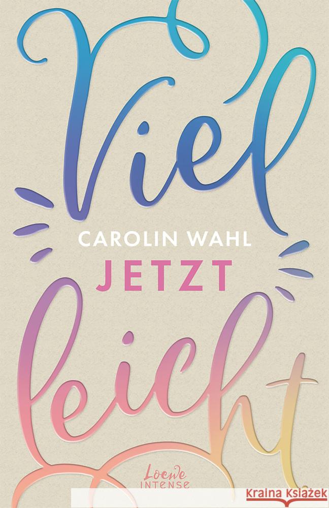 Vielleicht jetzt (Vielleicht-Trilogie - Band 1) Wahl, Carolin 9783743210950