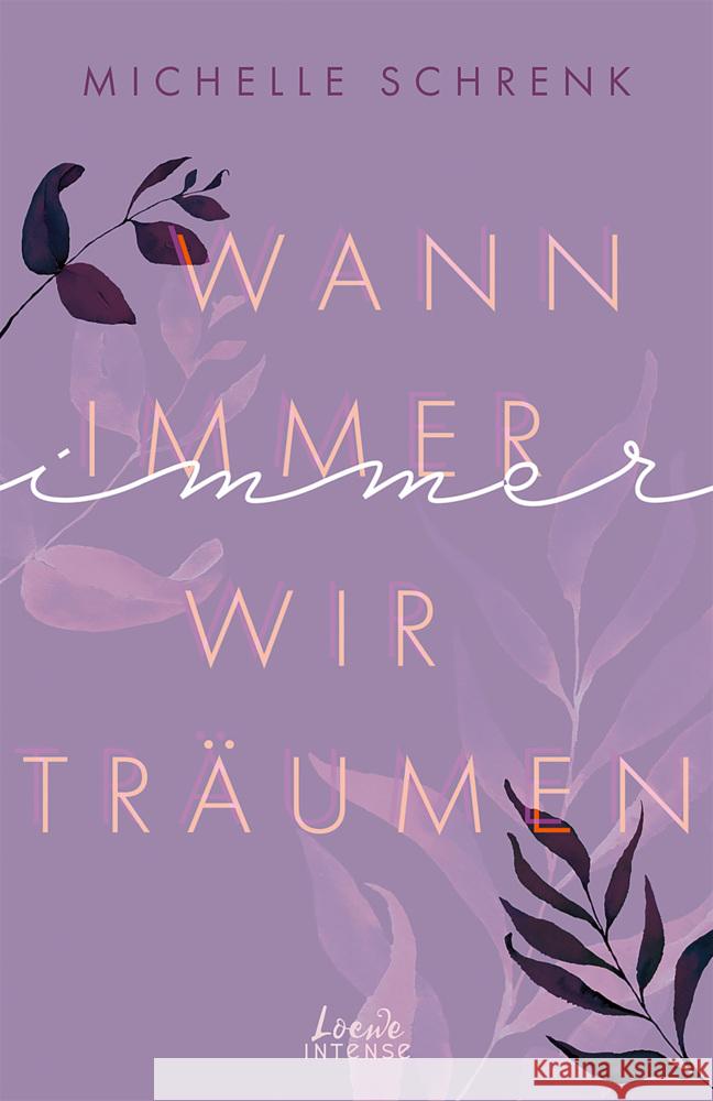 Wann immer wir träumen (Immer-Trilogie - Band 2) Schrenk, Michelle 9783743211650 Loewe