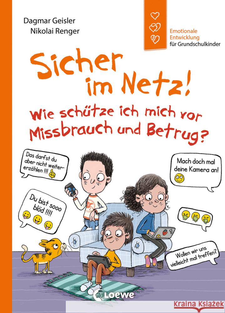 Sicher im Netz! Wie schütze ich mich vor Missbrauch und Betrug? (Starke Kinder - glückliche Eltern) Geisler, Dagmar 9783743213746