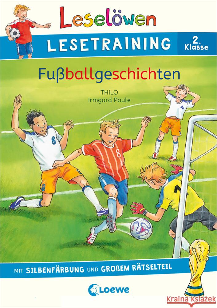 Leselöwen Lesetraining 2. Klasse - Fußballgeschichten Thilo 9783743214309