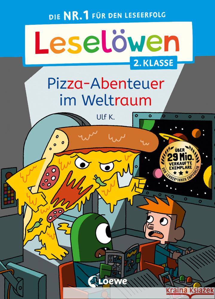 Leselöwen 2. Klasse - Pizza-Abenteuer im Weltraum K., Ulf 9783743214491 Loewe