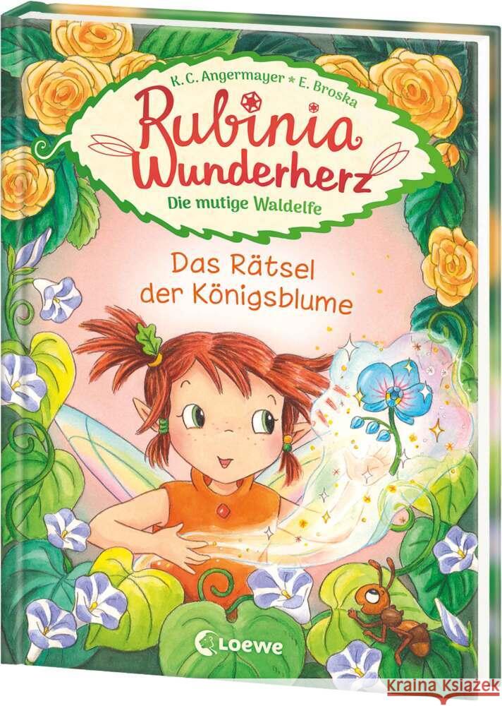 Rubinia Wunderherz, die mutige Waldelfe (Band 6) - Das Rätsel der Königsblume Angermayer, Karen Chr. 9783743214897 Loewe