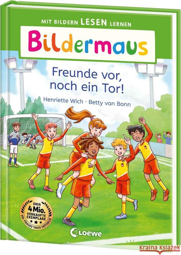 Bildermaus - Freunde vor, noch ein Tor! Wich, Henriette 9783743218246