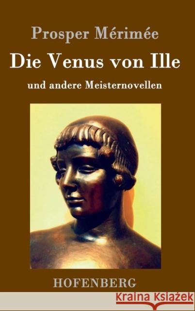 Die Venus von Ille: und andere Meisternovellen Mérimée, Prosper 9783743703209