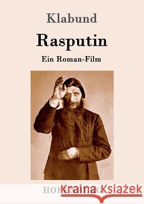 Rasputin: Ein Roman-Film Klabund 9783743703445
