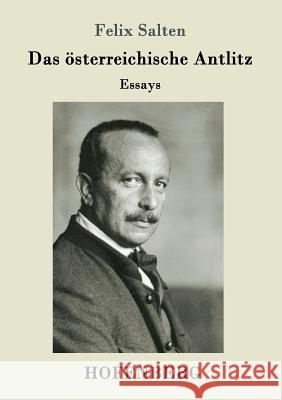 Das österreichische Antlitz: Essays Felix Salten 9783743704961