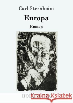 Europa: Roman Carl Sternheim 9783743706279 Hofenberg