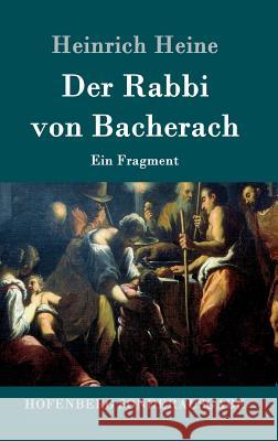 Der Rabbi von Bacherach: Ein Fragment Heine, Heinrich 9783743707252