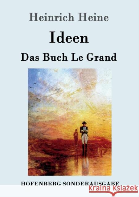 Ideen. Das Buch Le Grand Heinrich Heine 9783743707382