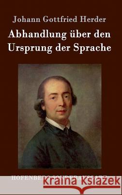 Abhandlung über den Ursprung der Sprache Johann Gottfried Herder 9783743707467