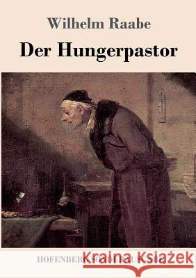 Der Hungerpastor Wilhelm Raabe 9783743708235 Hofenberg