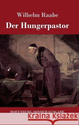 Der Hungerpastor Wilhelm Raabe 9783743708242 Hofenberg