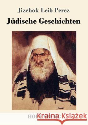 Jüdische Geschichten Perez, Jizchok Leib 9783743709294