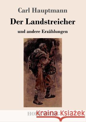 Der Landstreicher: und andere Erzählungen Hauptmann, Carl 9783743709416 Hofenberg