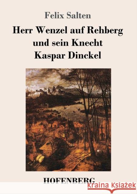 Herr Wenzel auf Rehberg und sein Knecht Kaspar Dinckel Felix Salten 9783743709461 Hofenberg