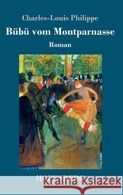 Bübü vom Montparnasse: Roman Philippe, Charles-Louis 9783743710689